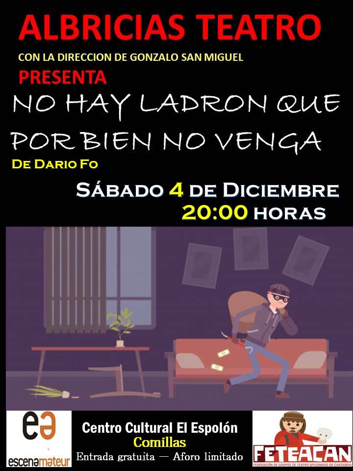 TEATRO «NO HAY LADRÓN QUE POR BIEN NO VENGA»