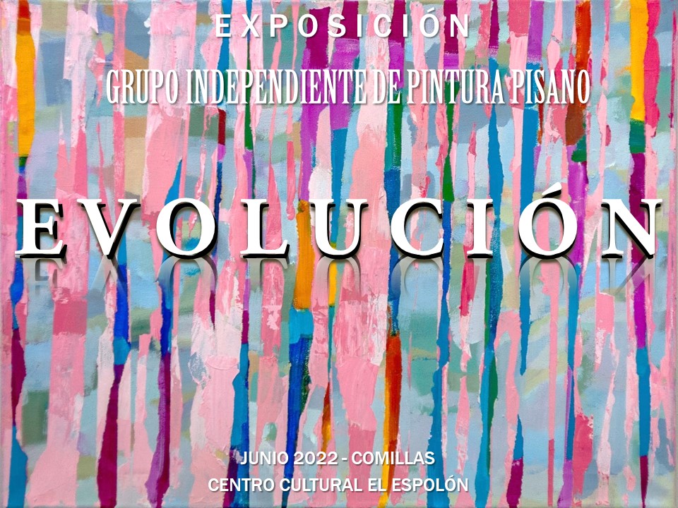 EXPOSICION GRUPO INDEPENDIENTE DE PINTURA PISANO