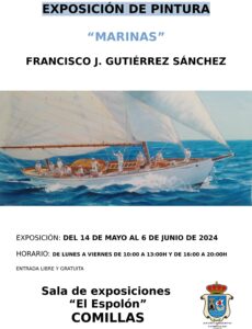 EXPOSICIÓN DE PINTURAS MARINAS Francisco J. Gutiérrez Sánchez